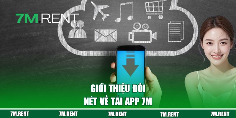 Giới thiệu đôi nét về tải app 7M